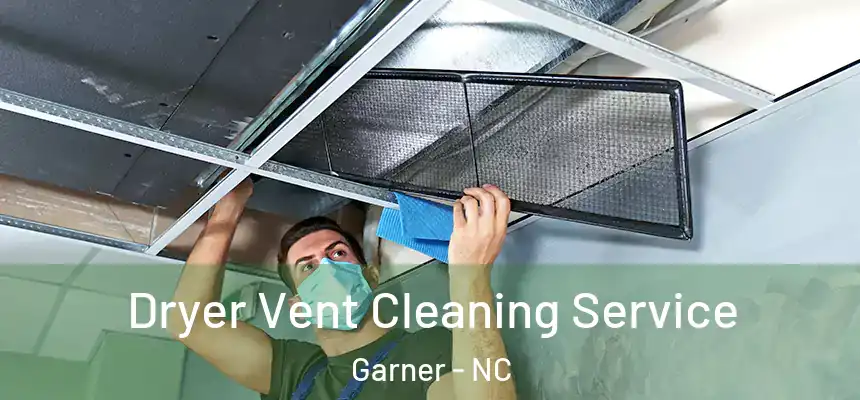  Dryer Vent Cleaning Service Garner - NC