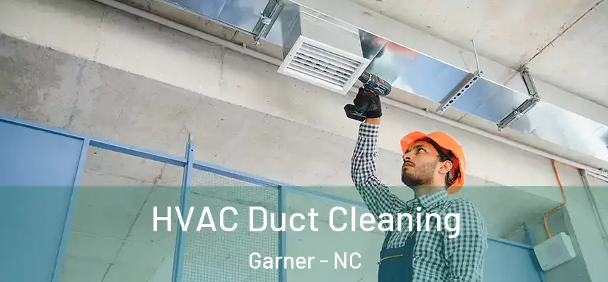  HVAC Duct Cleaning Garner - NC
